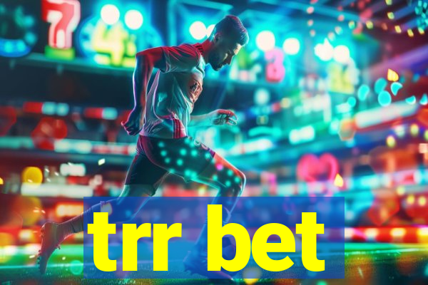 trr bet